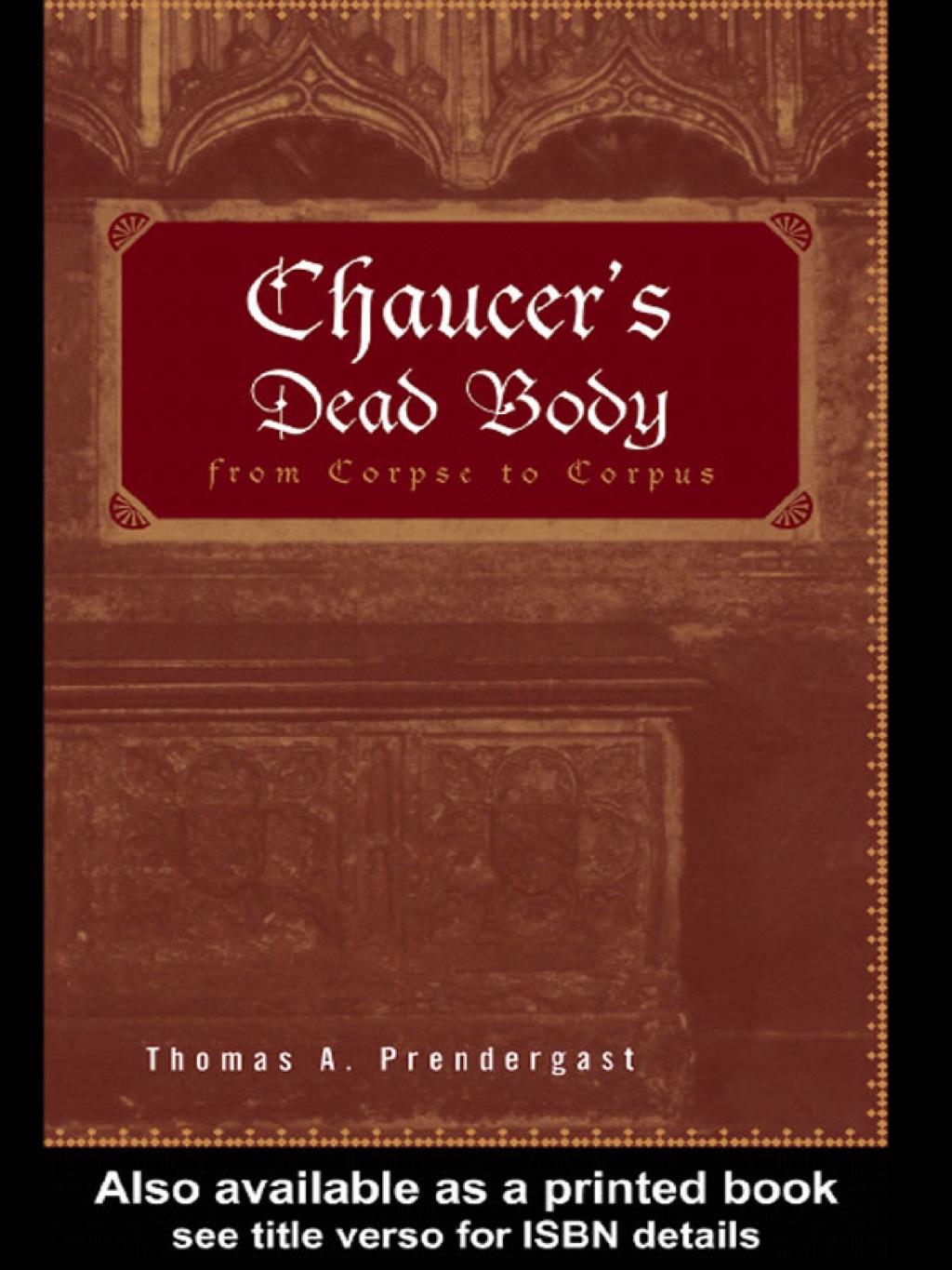 Chaucer's Dead Body From Corpse to Corpus 1st Edition â€“ PDF/EPUB Version Downloadable