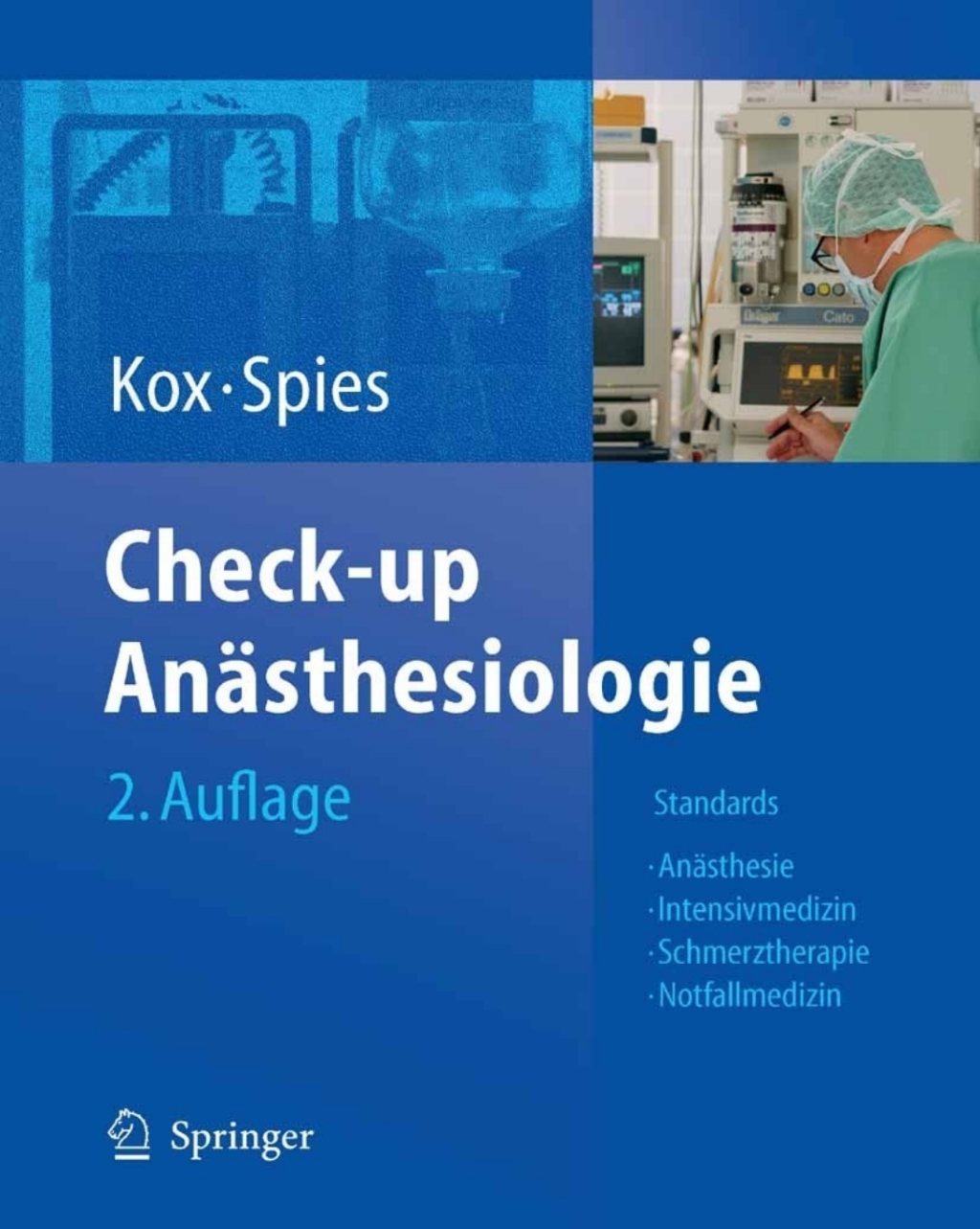 Check-up AnÃ¤sthesiologie Standards AnÃ¤sthesie - Intensivmedizin - Schmerztherapie - Notfallmedizin 2nd Edition - (PDF/EPUB Version)