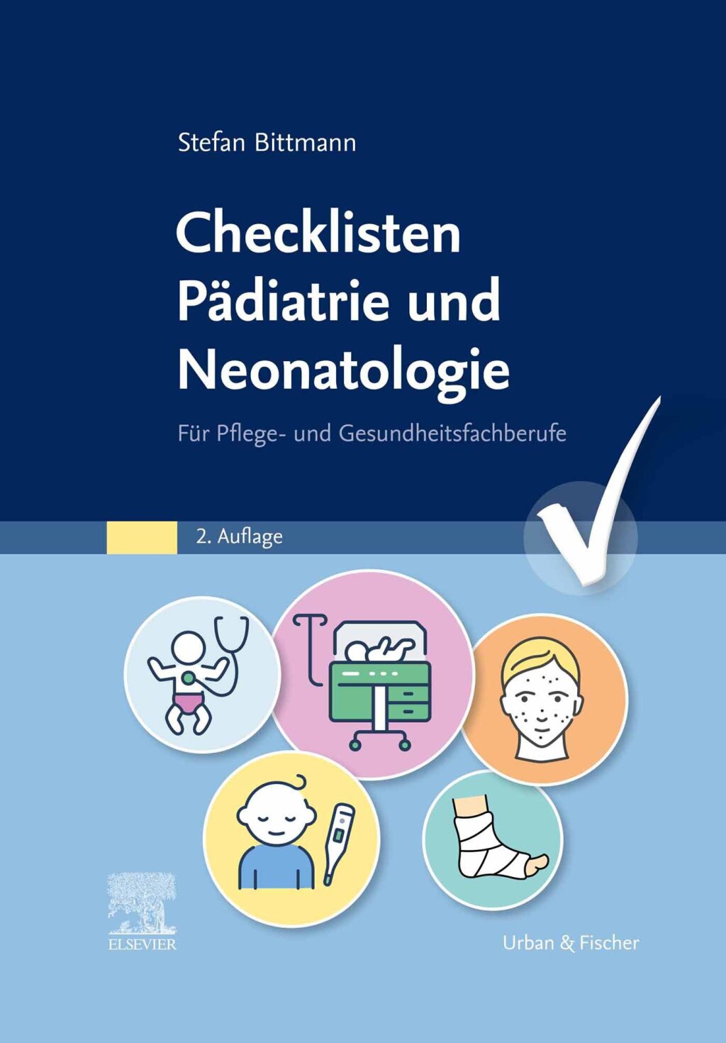 Checklisten PÃ¤diatrie und Neonatologie FÃ¼r Pflege- und Gesundheitsfachberufe 2nd Edition - (PDF/EPUB Version)