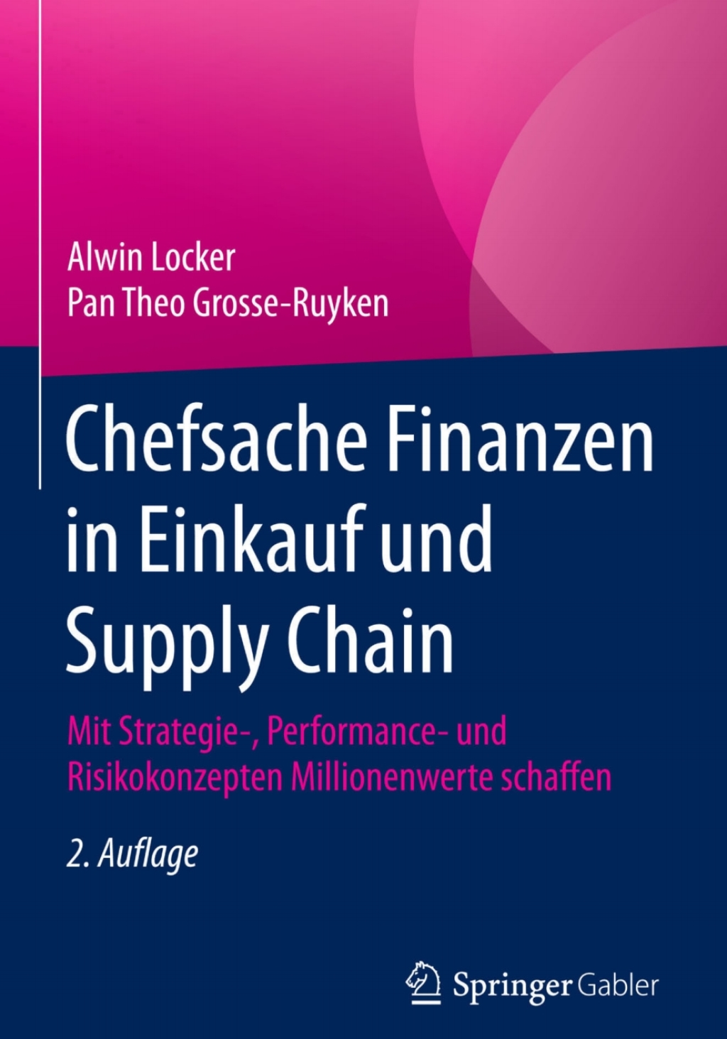 Chefsache Finanzen in Einkauf und Supply Chain Mit Strategie-, Performance- und Risikokonzepten Millionenwerte schaffen 2nd Edition â€“ PDF/EPUB Version Downloadable
