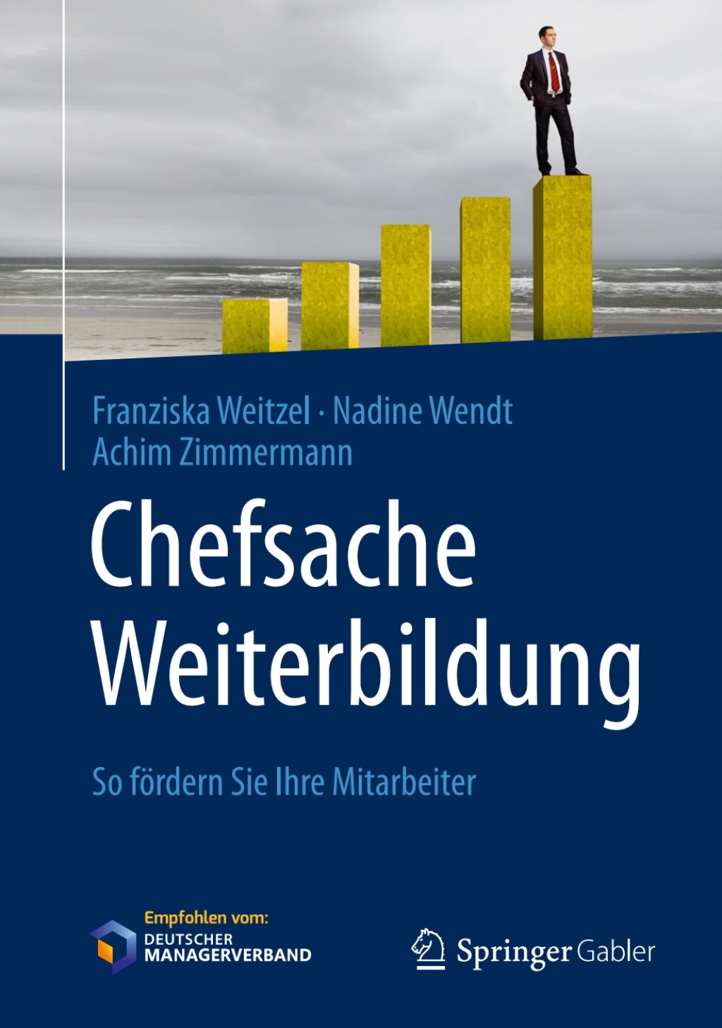 Chefsache Weiterbildung So fÃ¶rdern Sie Ihre Mitarbeiter - (PDF/EPUB Version)