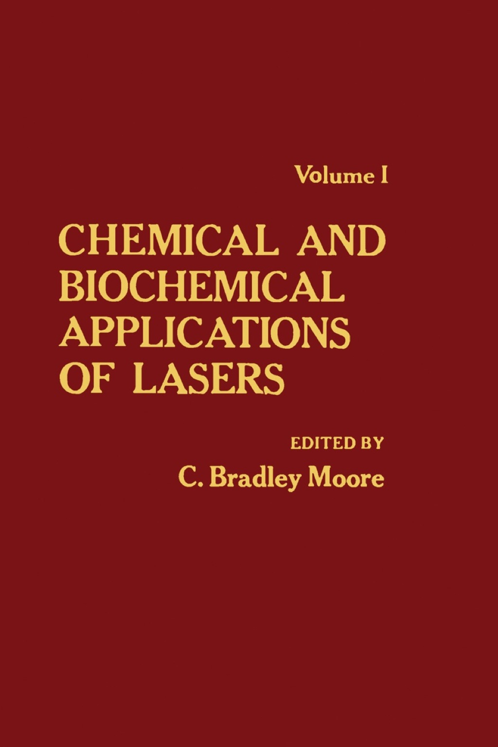 Chemical and Biochemical Applications of Lasers V1 1st Edition â€“ PDF/EPUB Version Downloadable
