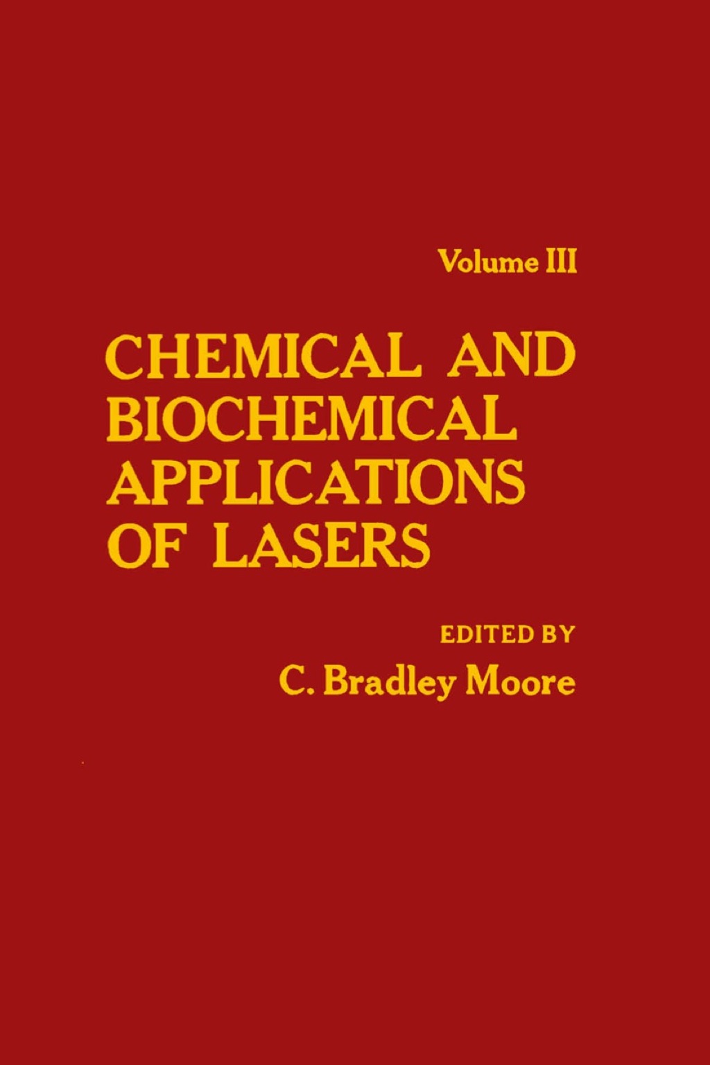 Chemical and Biochemical Applications of Lasers V3  â€“ PDF/EPUB Version Downloadable