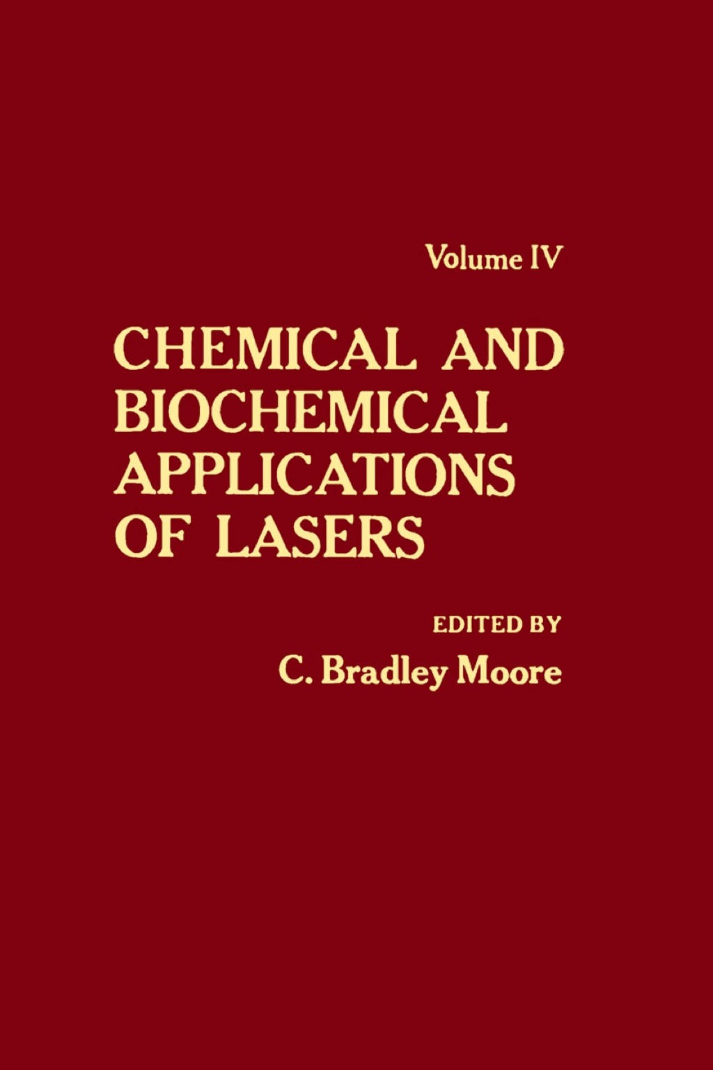 Chemical and Biochemical Applications of Lasers V4 1st Edition â€“ PDF/EPUB Version Downloadable
