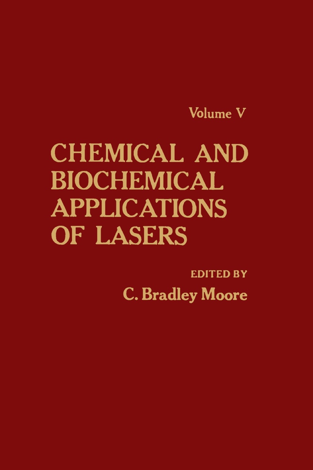 Chemical and Biochemical Applications of Lasers V5  â€“ PDF/EPUB Version Downloadable