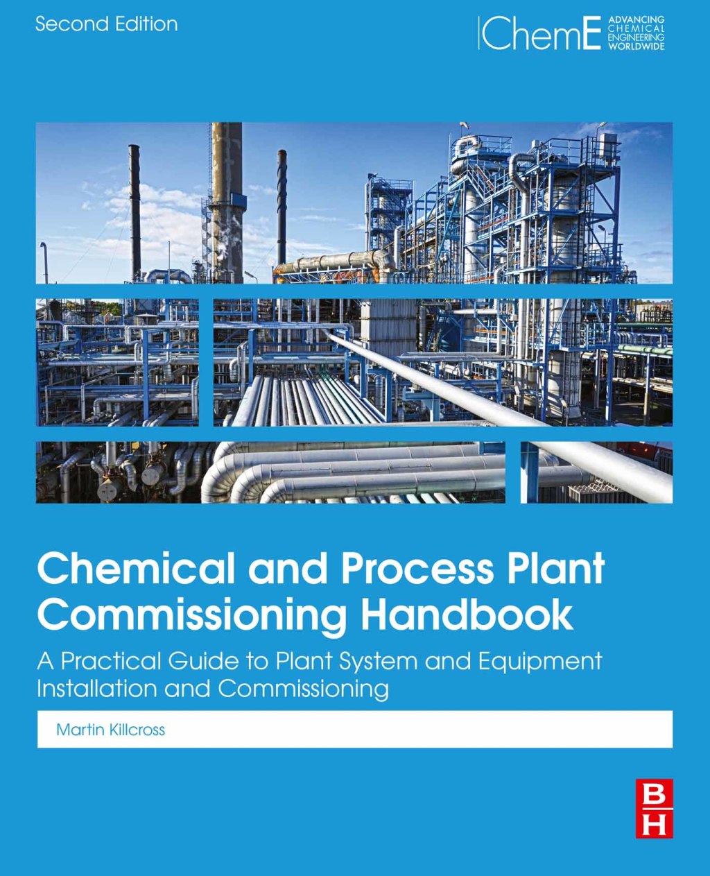 Chemical and Process Plant Commissioning Handbook A Practical Guide to Plant System and Equipment Installation and Commissioning 2nd Edition â€“ PDF/EPUB Version Downloadable