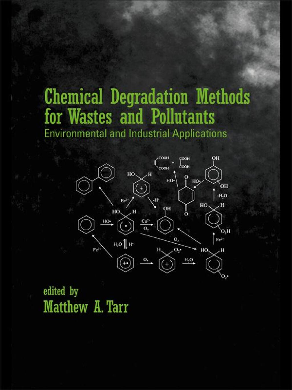 Chemical Degradation Methods for Wastes and Pollutants Environmental and Industrial Applications 1st Edition â€“ PDF/EPUB Version Downloadable