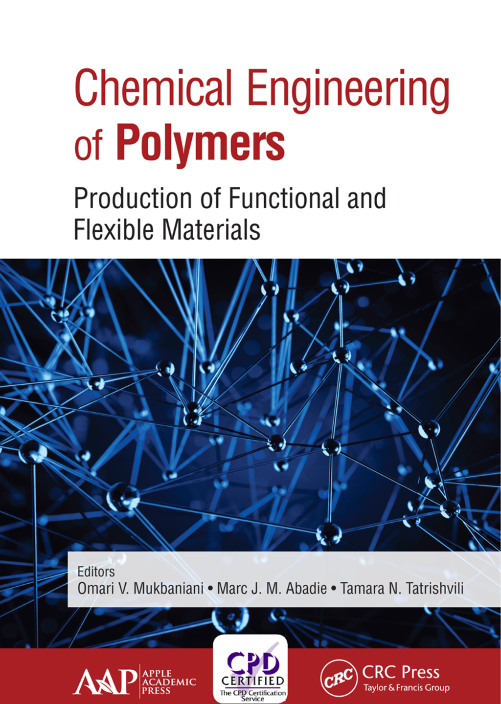 Chemical Engineering of Polymers Production of Functional and Flexible Materials 1st Edition â€“ PDF/EPUB Version Downloadable