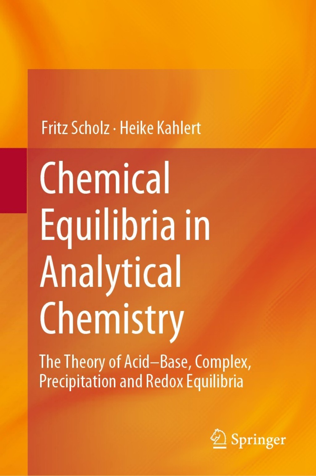 Chemical Equilibria in Analytical Chemistry The Theory of Acidâ€“Base, Complex, Precipitation and Redox Equilibria  â€“ PDF/EPUB Version Downloadable