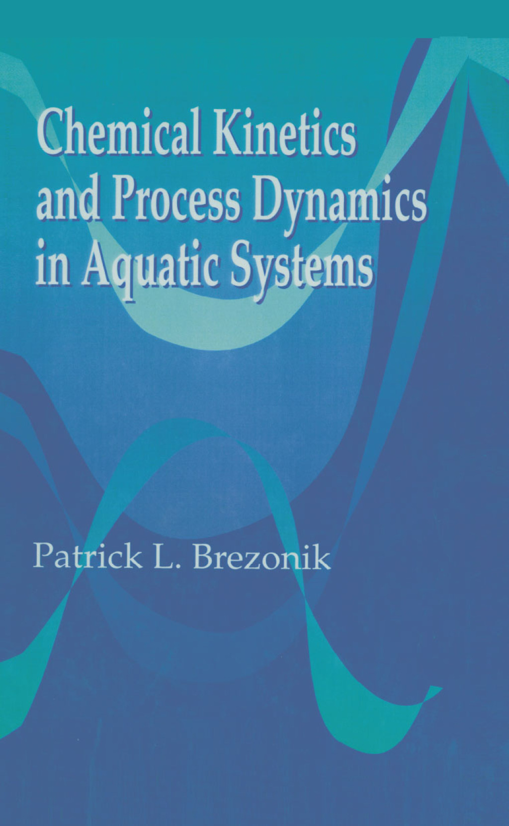 Chemical Kinetics and Process Dynamics in Aquatic Systems 1st Edition â€“ PDF/EPUB Version Downloadable