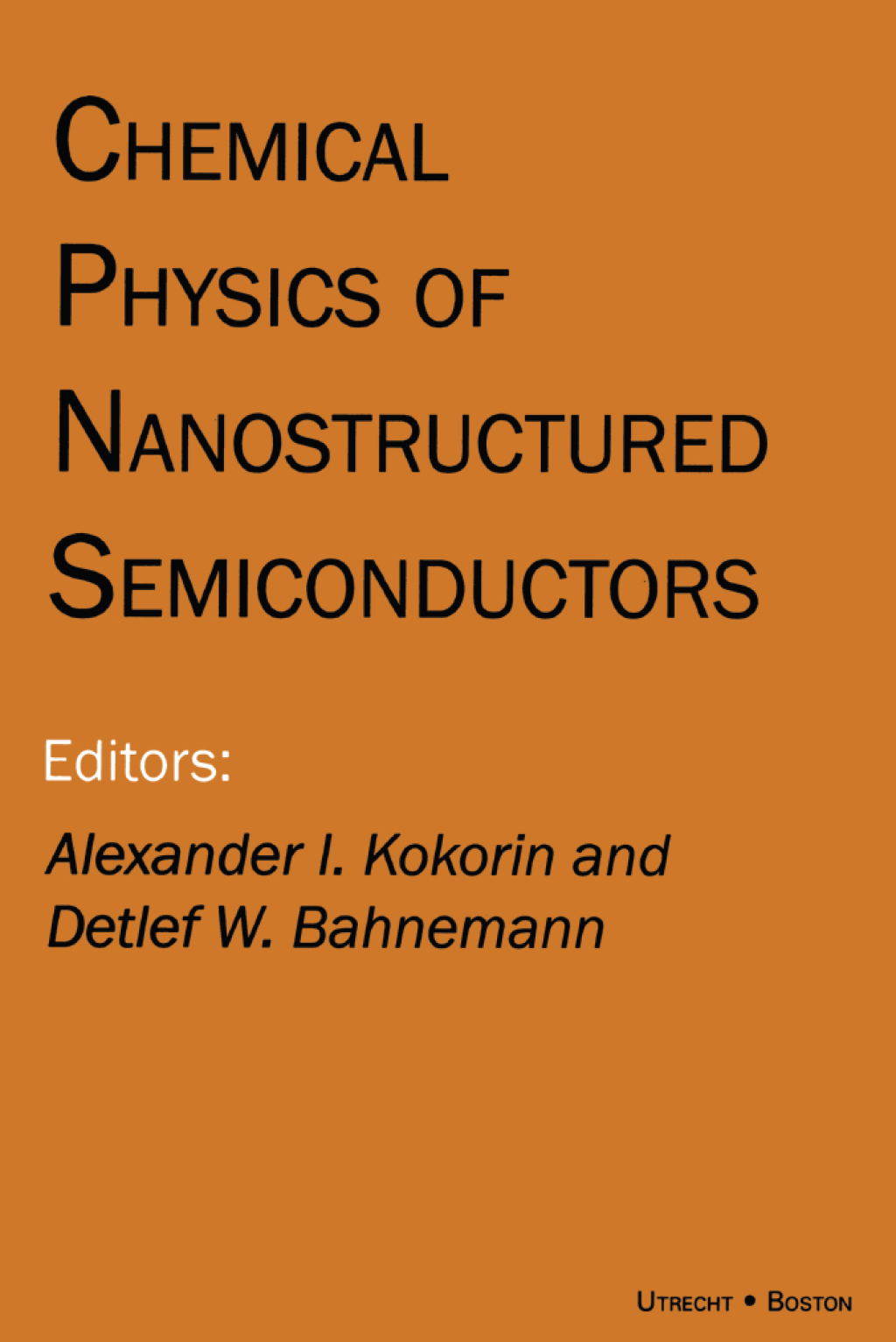 Chemical Physics of Nanostructured Semiconductors 1st Edition â€“ PDF/EPUB Version Downloadable