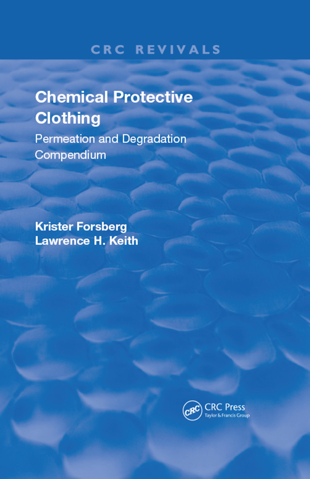 Chemical Protective Clothing Permeation and Degradation Compendium 1st Edition â€“ PDF/EPUB Version Downloadable