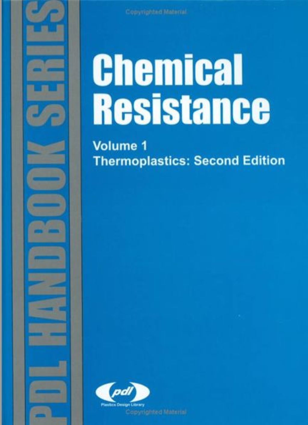 Chemical Resistance Vol. 1: Thermoplastics 2nd Edition â€“ PDF/EPUB Version Downloadable