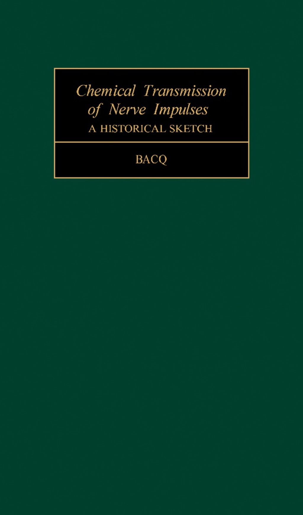 Chemical Transmission of Nerve Impulses A Historical Sketch - (PDF/EPUB Version)