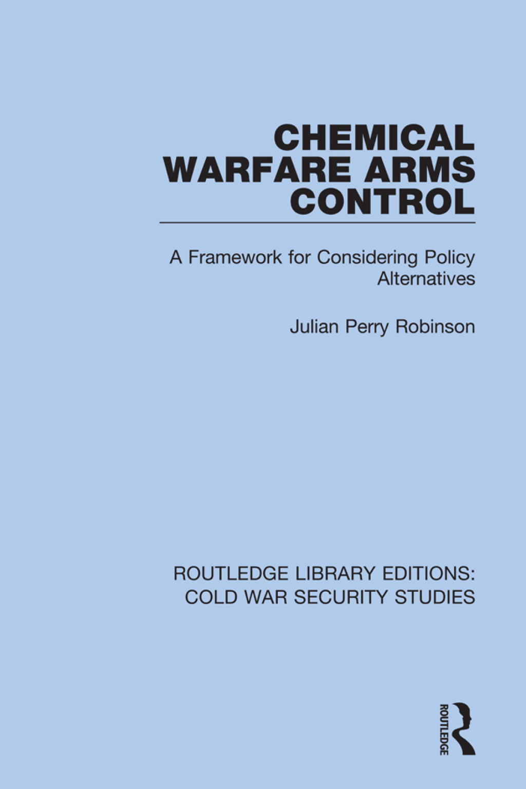 Chemical Warfare Arms Control A Framework for Considering Policy Alternatives 1st Edition â€“ PDF/EPUB Version Downloadable