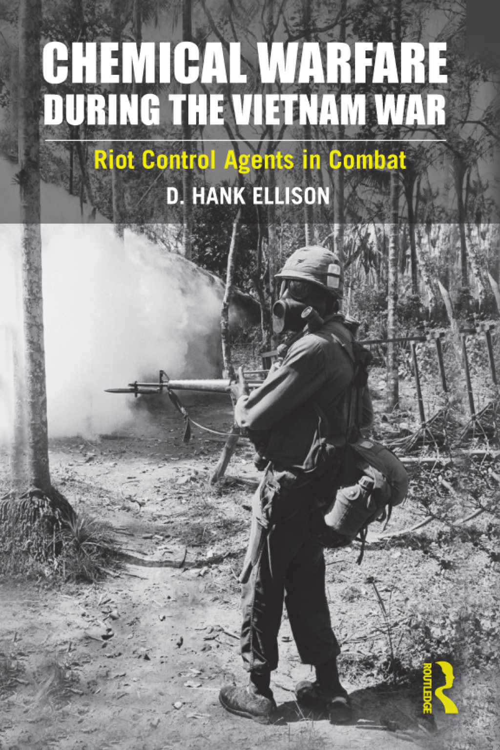 Ww2 Riot Control Chemical Warfare during the Vietnam War Riot Control Agents in Combat ...
