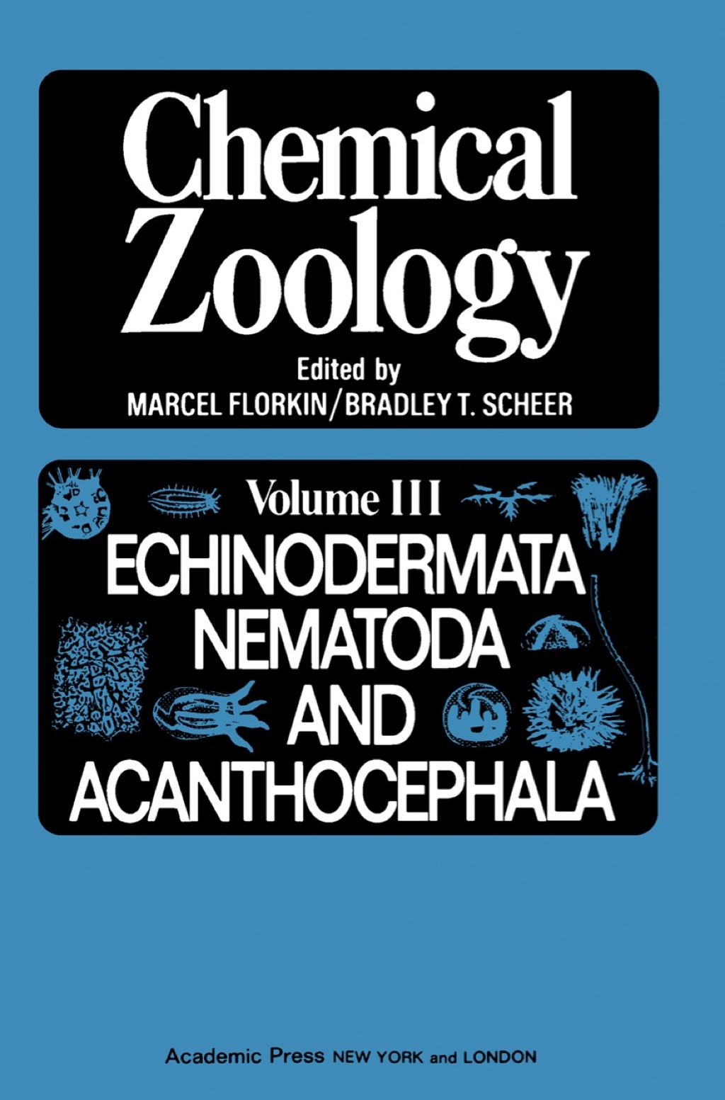 Chemical Zoology V3: Echinnodermata, Nematoda, And Acanthocephala 1st Edition â€“ PDF/EPUB Version Downloadable