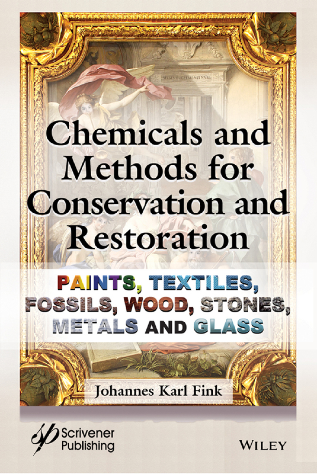Chemicals and Methods for Conservation and Restoration Paintings, Textiles, Fossils, Wood, Stones, Metals, and Glass 1st Edition â€“ PDF/EPUB Version Downloadable