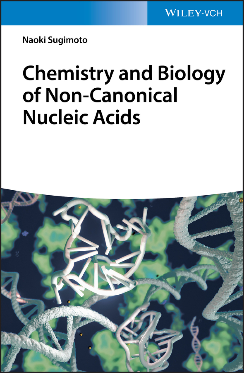 Chemistry and Biology of Non-canonical Nucleic Acids 1st Edition â€“ PDF/EPUB Version Downloadable