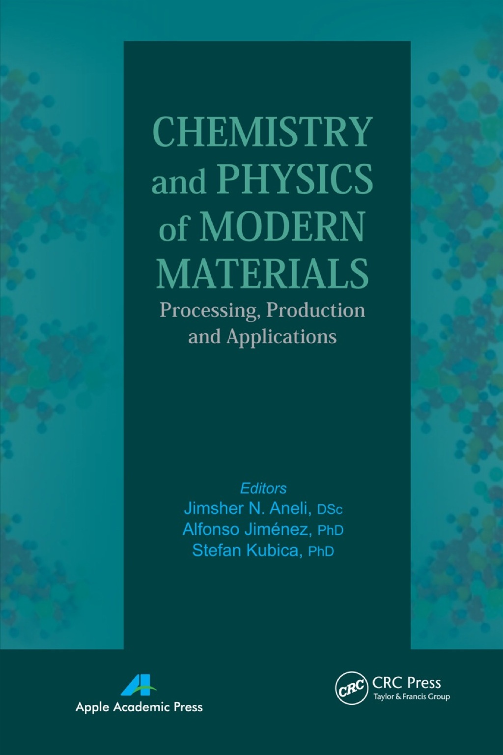 Chemistry and Physics of Modern Materials Processing, Production and Applications 1st Edition â€“ PDF/EPUB Version Downloadable