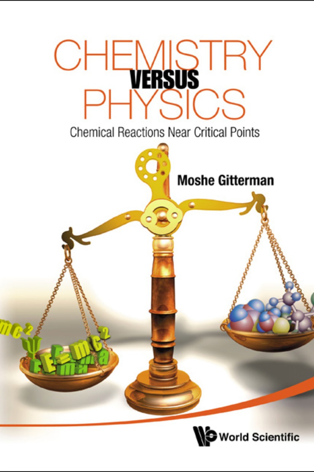 CHEMISTRY VERSUS PHYSICS Chemical Reactions Near Critical Points - (PDF/EPUB Version)