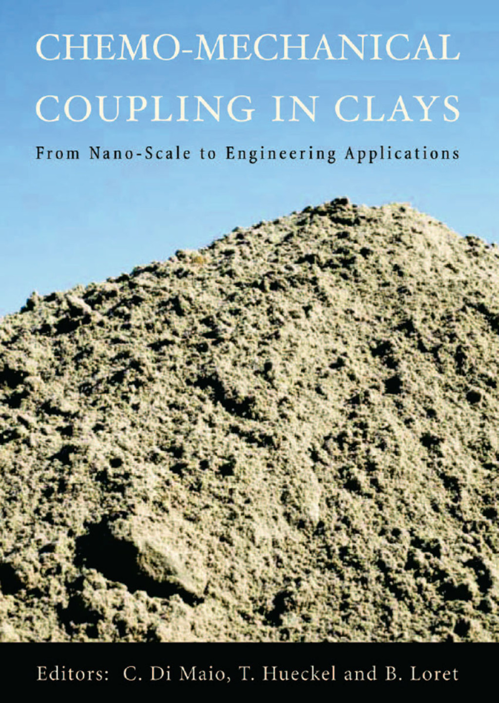 Chemo-Mechanical Coupling in Clays: From Nano-scale to Engineering Applications Proceedings of the Workshop, Maratea, 38-30 June 2001 1st Edition â€“ PDF/EPUB Version Downloadable