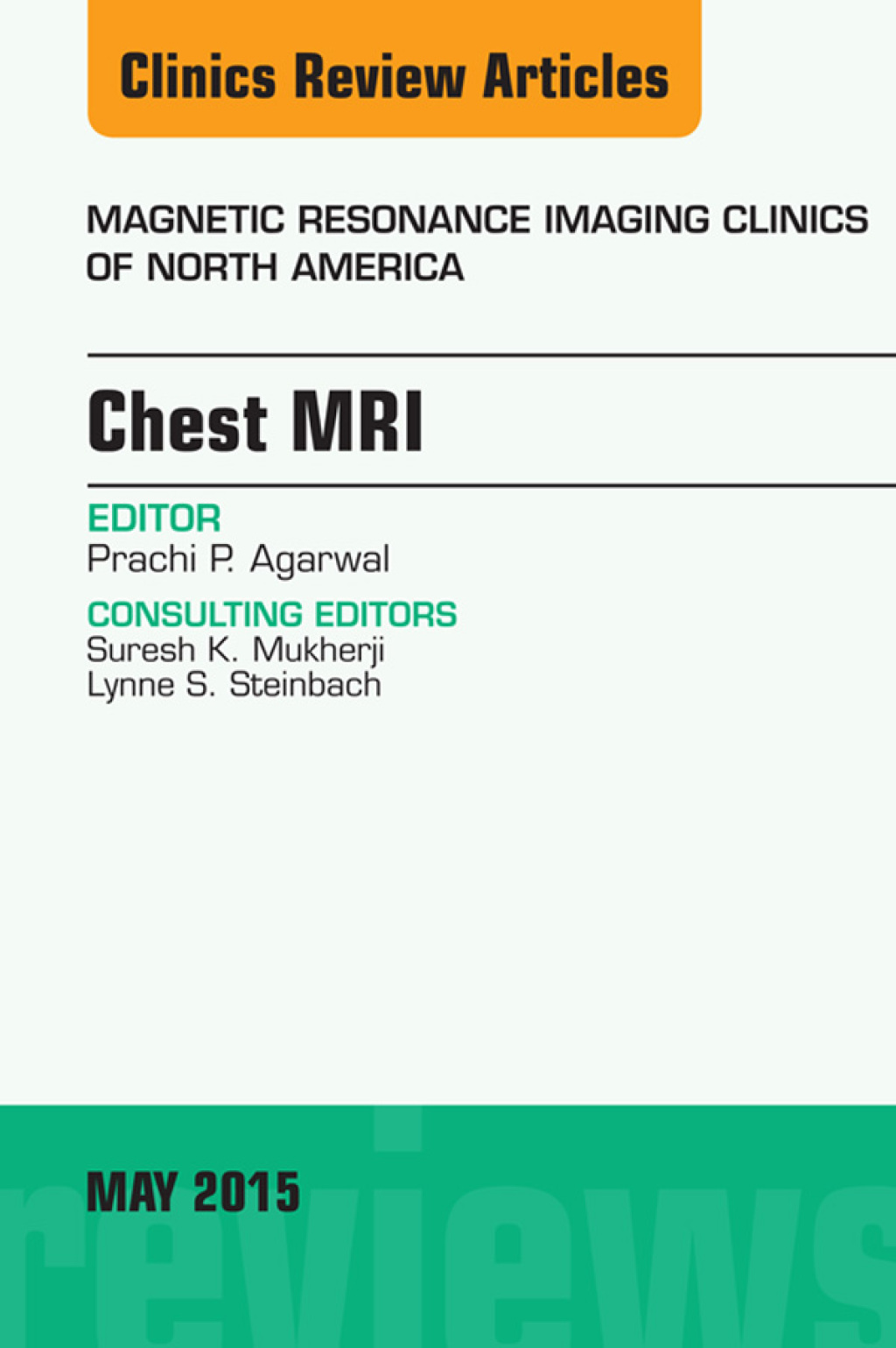 Chest MRI, An Issue of Magnetic Resonance Imaging Clinics of North America  â€“ PDF/EPUB Version Downloadable
