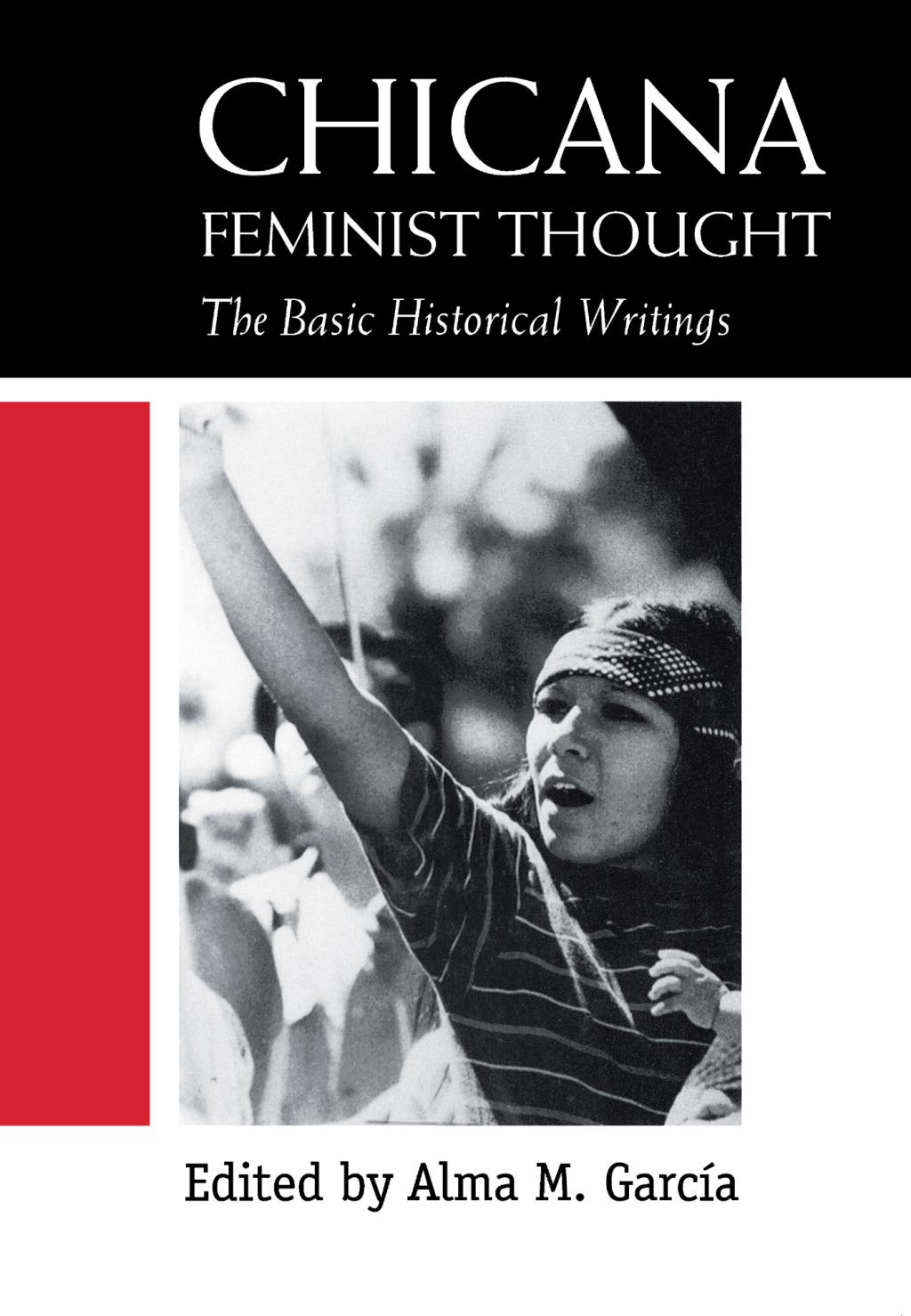 Chicana Feminist Thought The Basic Historical Writings 1st Edition â€“ PDF/EPUB Version Downloadable