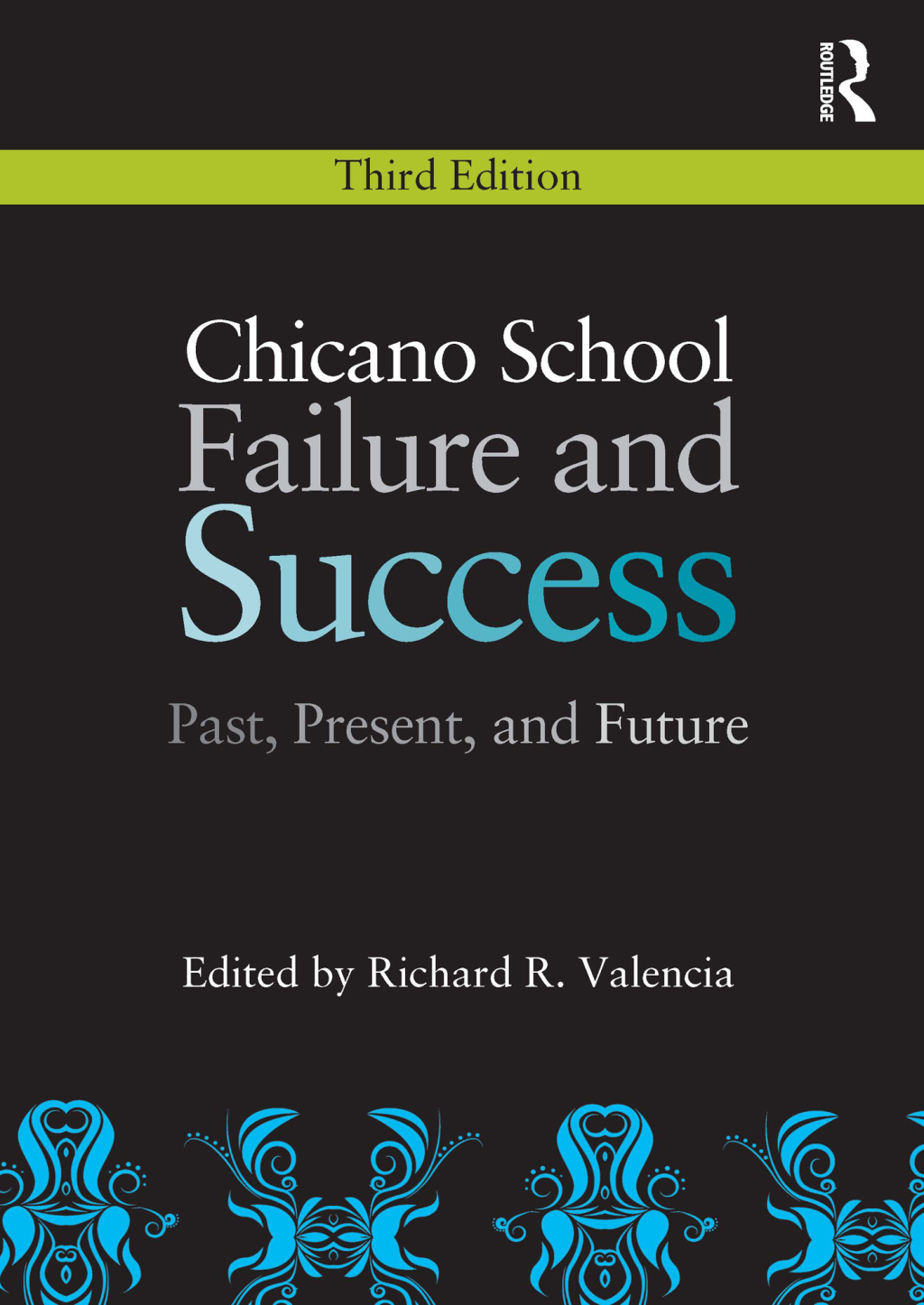 Chicano School Failure and Success Past, Present, and Future 3rd Edition â€“ PDF/EPUB Version Downloadable