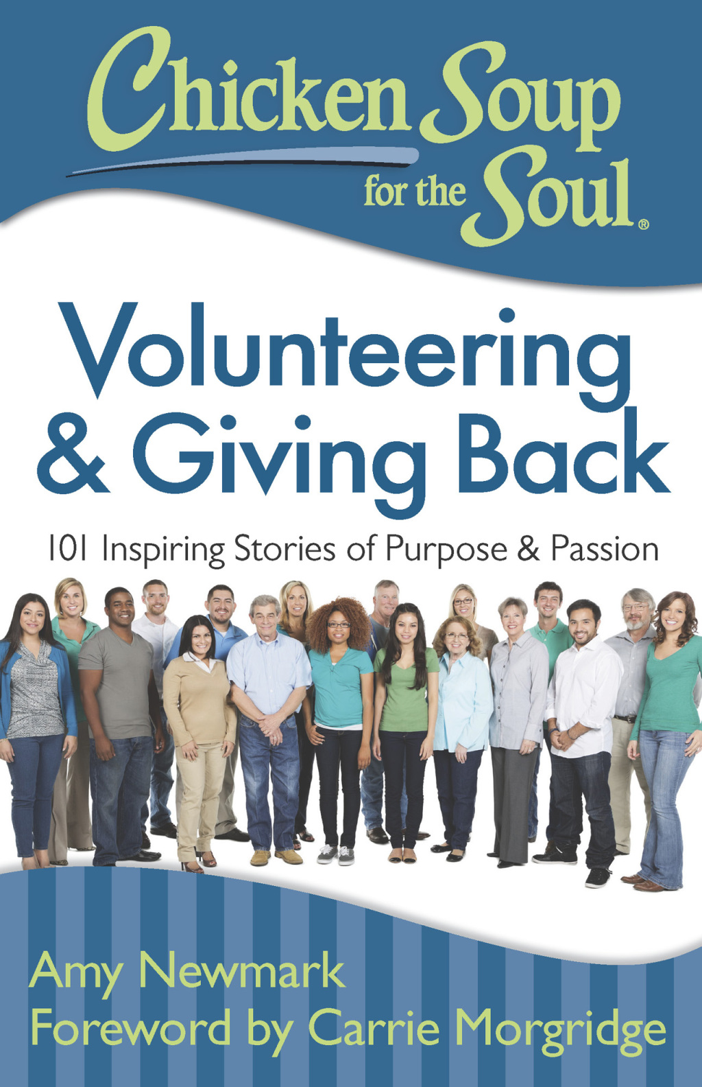 Chicken Soup for the Soul: Volunteering & Giving Back 101 Inspiring Stories of Purpose and Passion - (PDF/EPUB Version)