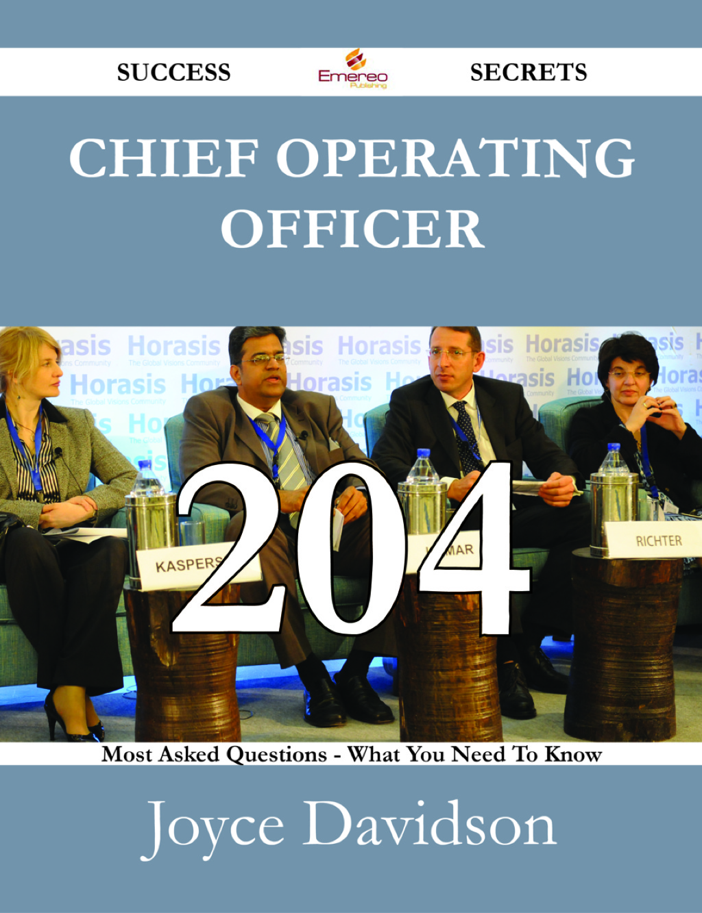 Chief Operating Officer 204 Success Secrets - 204 Most Asked Questions On Chief Operating Officer - What You Need To Know - (PDF/EPUB Version)