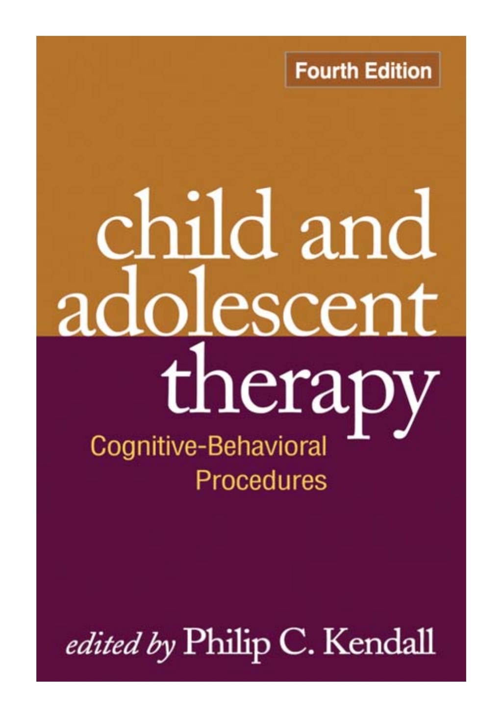 Child and Adolescent Therapy Cognitive-Behavioral Procedures 4th Edition â€“ PDF/EPUB Version Downloadable