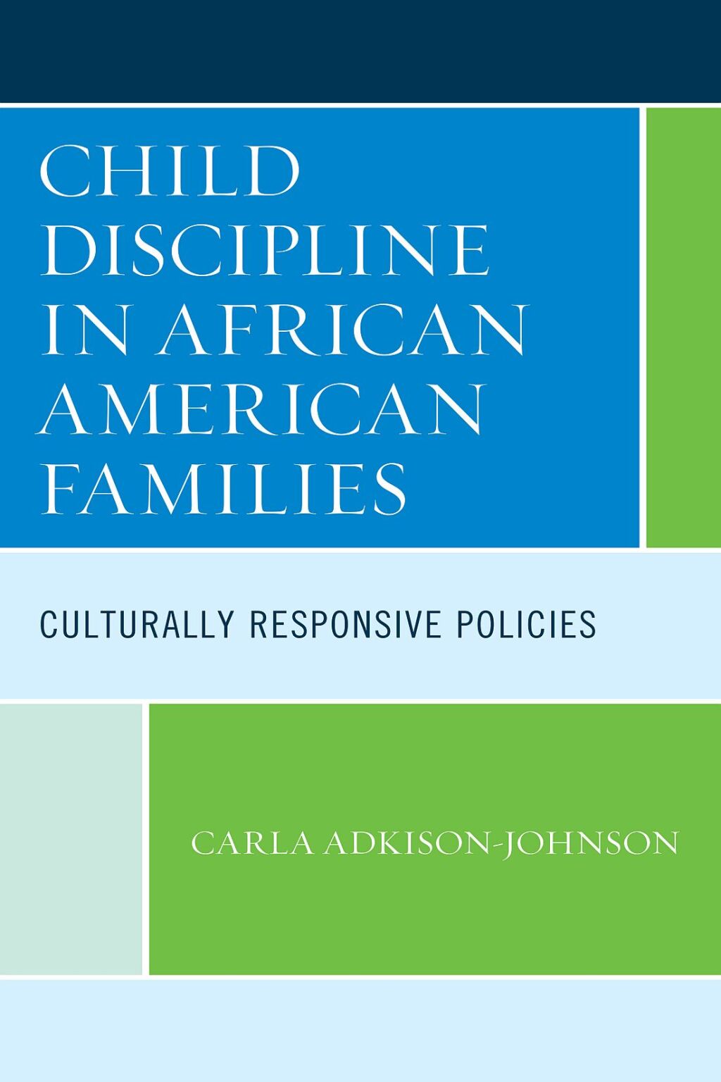 Child Discipline in African American Families Culturally Responsive Policies - (PDF/EPUB Version)