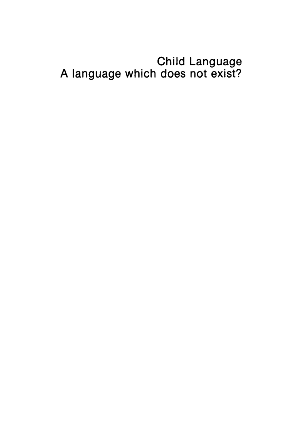 Child Language A language which does not exist? 1st Edition â€“ PDF/EPUB Version Downloadable
