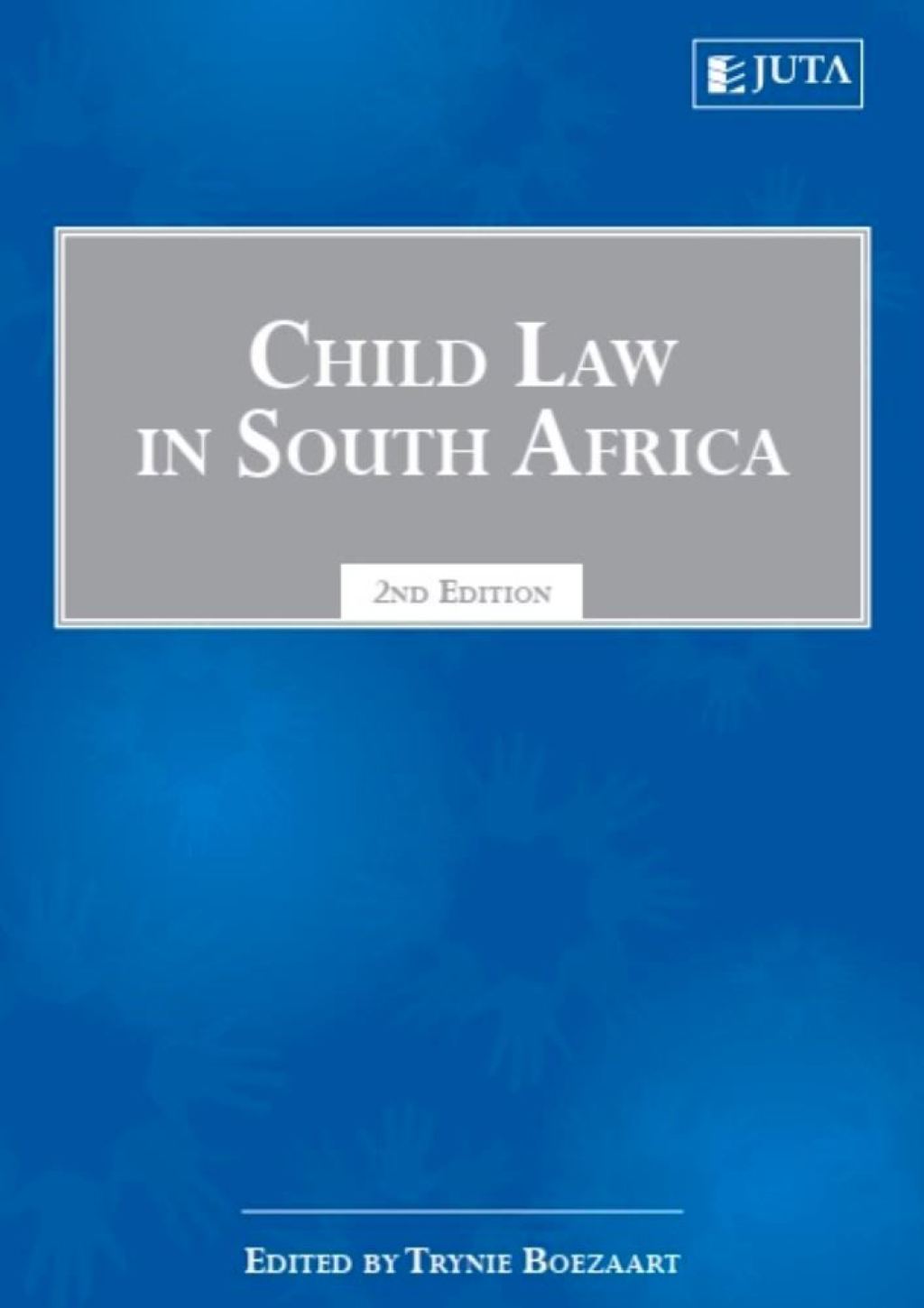 Child Law in South Africa 2nd Edition â€“ PDF/EPUB Version Downloadable