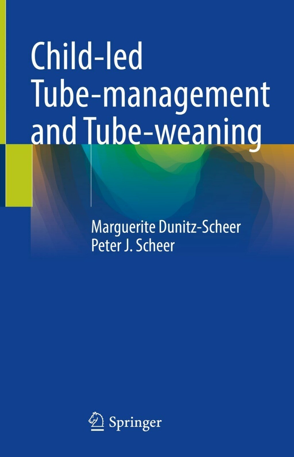 Child-led Tube-management and Tube-weaning  â€“ PDF/EPUB Version Downloadable