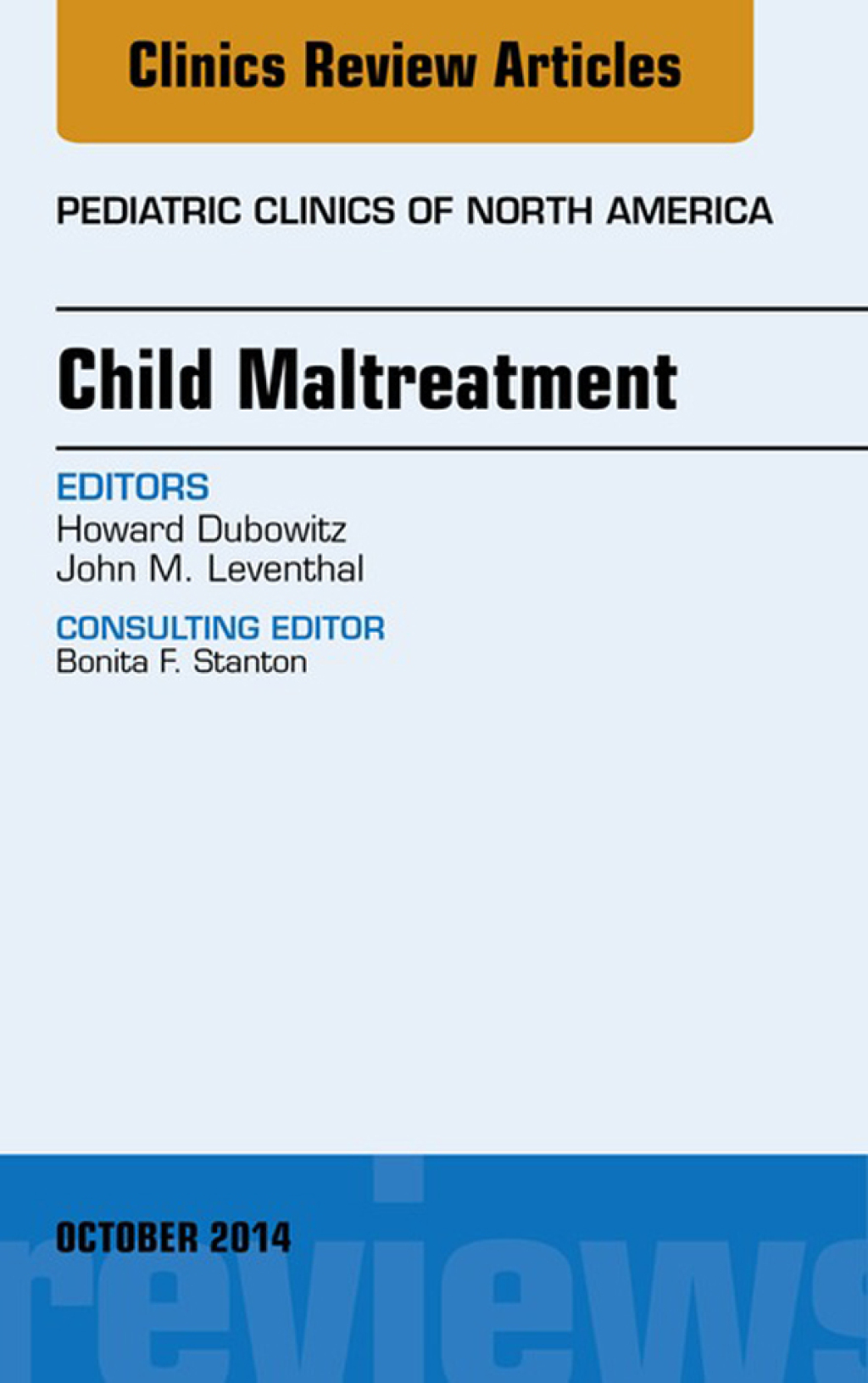 Child Maltreatment, An Issue of Pediatric Clinics  â€“ PDF/EPUB Version Downloadable