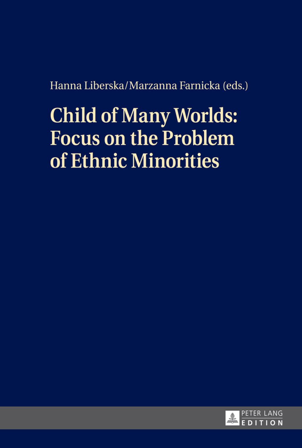 Child of Many Worlds: Focus on the Problem of Ethnic Minorities 1st Edition â€“ PDF/EPUB Version Downloadable