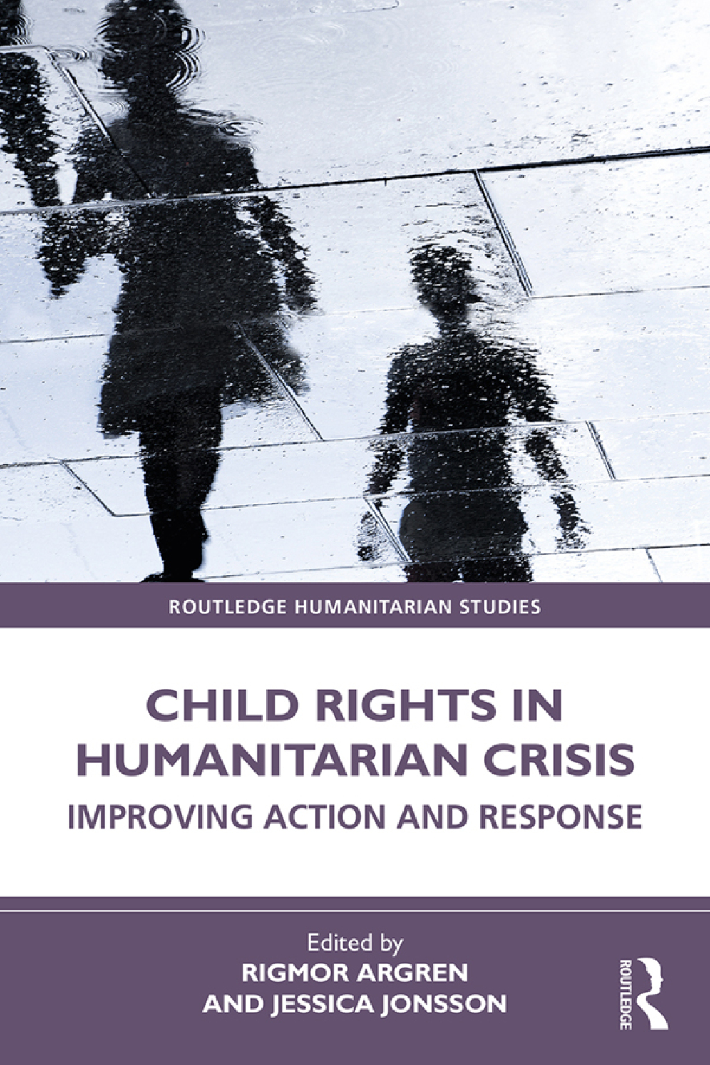 Child Rights in Humanitarian Crisis Improving Action and Response 1st Edition â€“ PDF/EPUB Version Downloadable