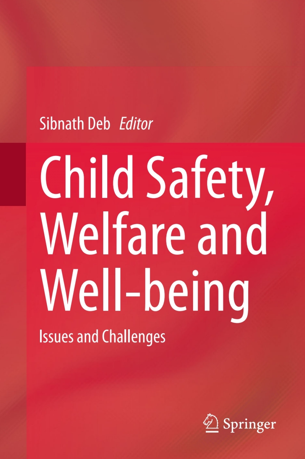 Child Safety, Welfare and Well-being Issues and Challenges â€“ PDF/EPUB Version Downloadable