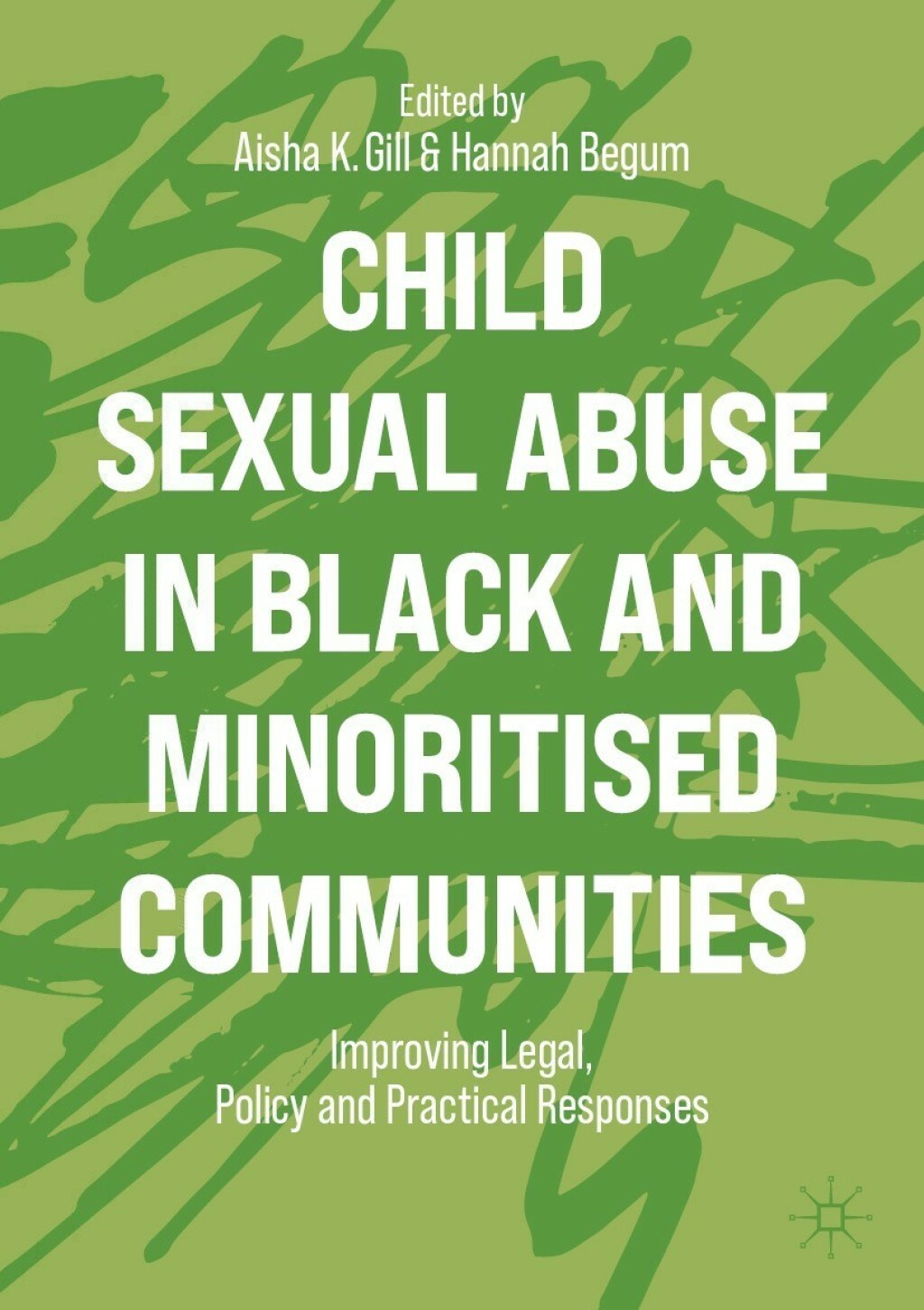 Child Sexual Abuse in Black and Minoritised Communities Improving Legal, Policy and Practical Responses  â€“ PDF/EPUB Version Downloadable