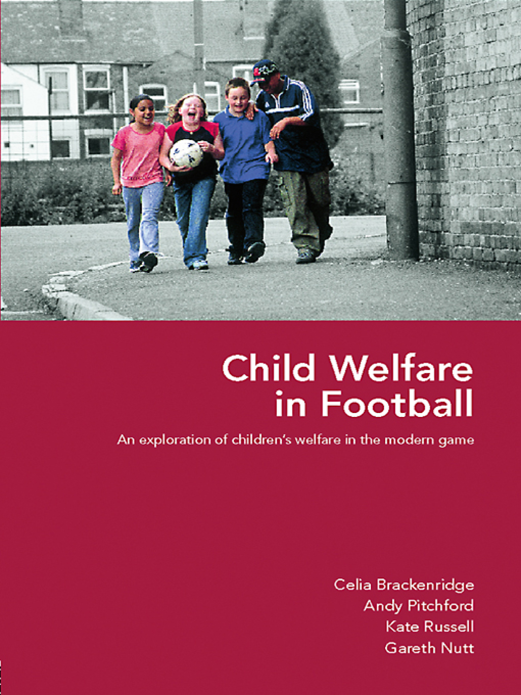 Child Welfare in Football An Exploration of Children's Welfare in the Modern Game 1st Edition â€“ PDF/EPUB Version Downloadable