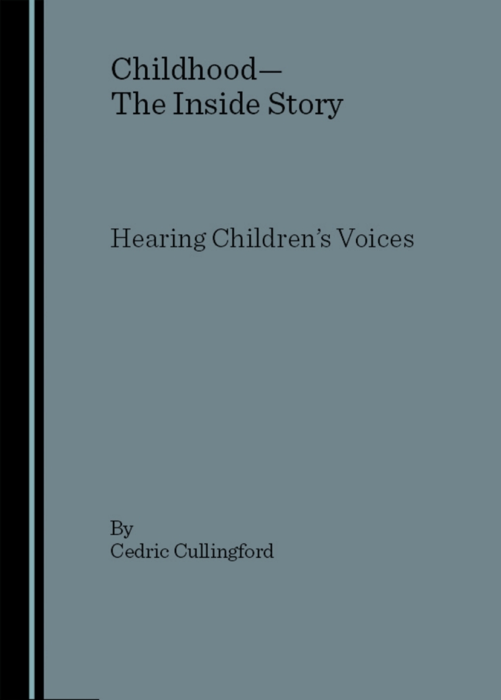 Childhoodâ€”The Inside Story Hearing Children's Voices 1st Edition â€“ PDF/EPUB Version Downloadable