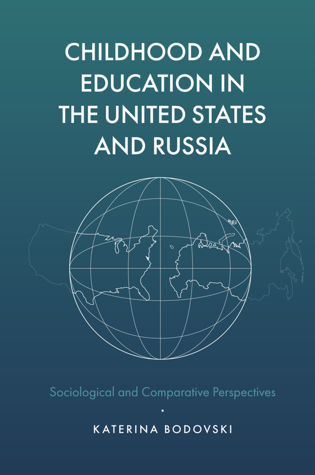 Childhood and Education in the United States and Russia Sociological and Comparative Perspectives â€“ PDF/EPUB Version Downloadable