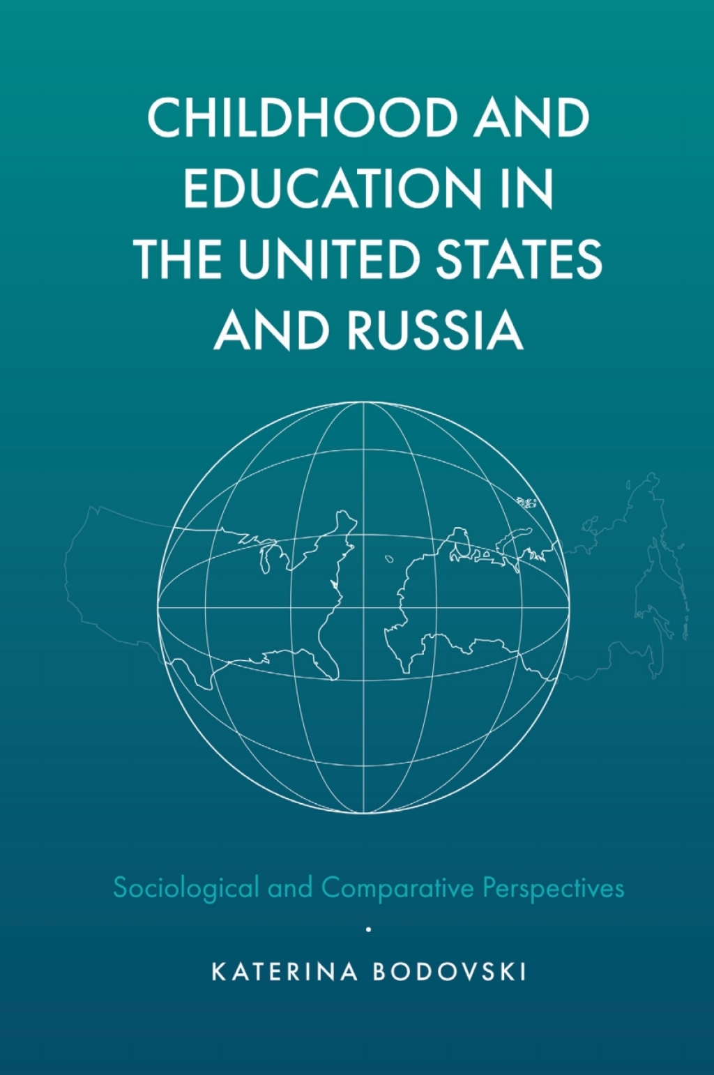 Childhood and Education in the United States and Russia Sociological and Comparative Perspectives â€“ PDF/EPUB Version Downloadable