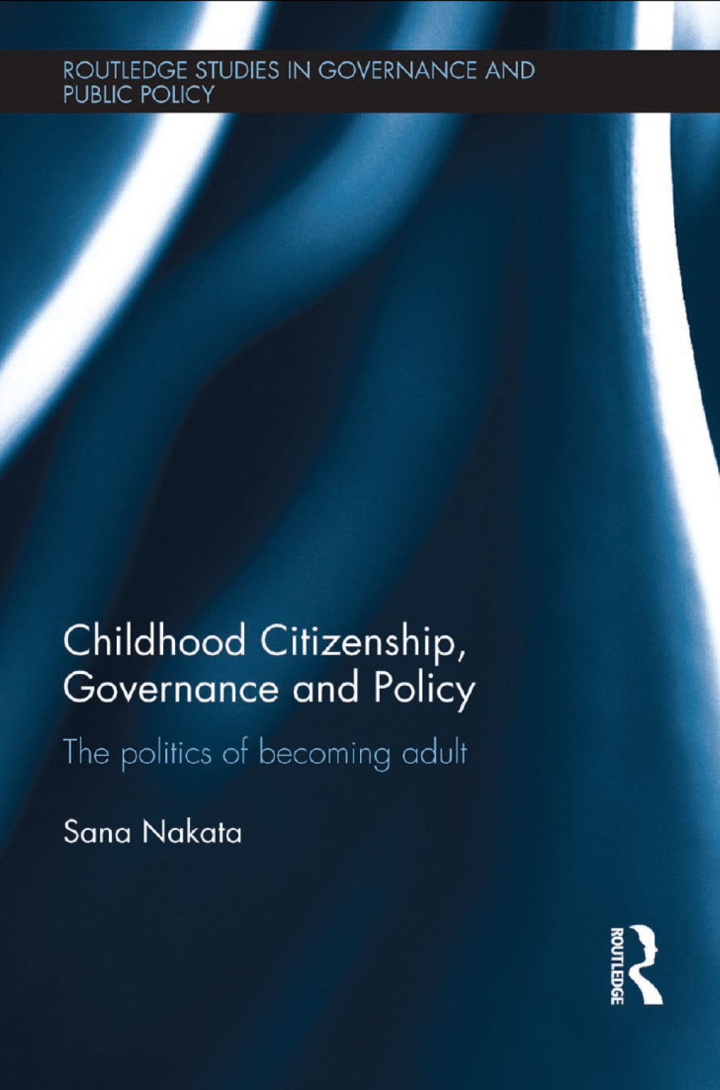 Childhood Citizenship, Governance and Policy The politics of becoming adult 1st Edition â€“ PDF/EPUB Version Downloadable