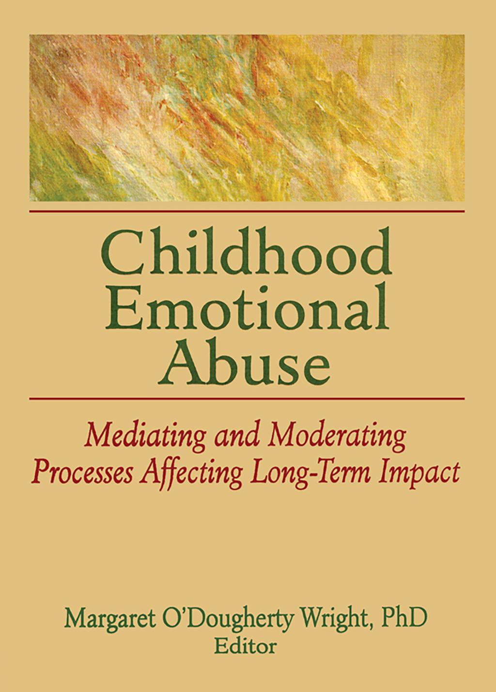 Childhood Emotional Abuse Mediating and Moderating Processes Affecting Long-Term Impact 1st Edition â€“ PDF/EPUB Version Downloadable