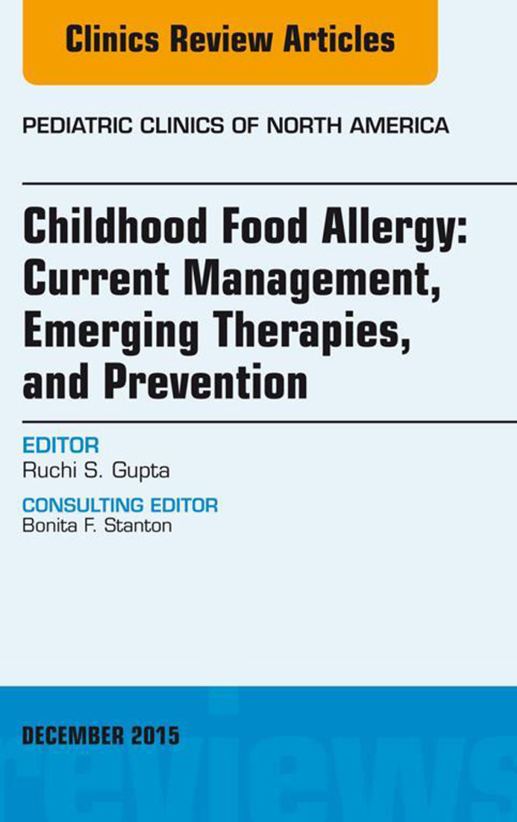 Childhood Food Allergy: Current Management, Emerging Therapies, and Prevention, An Issue of Pediatric Clinics  â€“ PDF/EPUB Version Downloadable