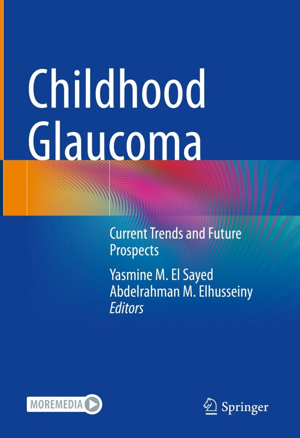 Childhood Glaucoma Current Trends and Future Prospects â€“ PDF/EPUB Version Downloadable