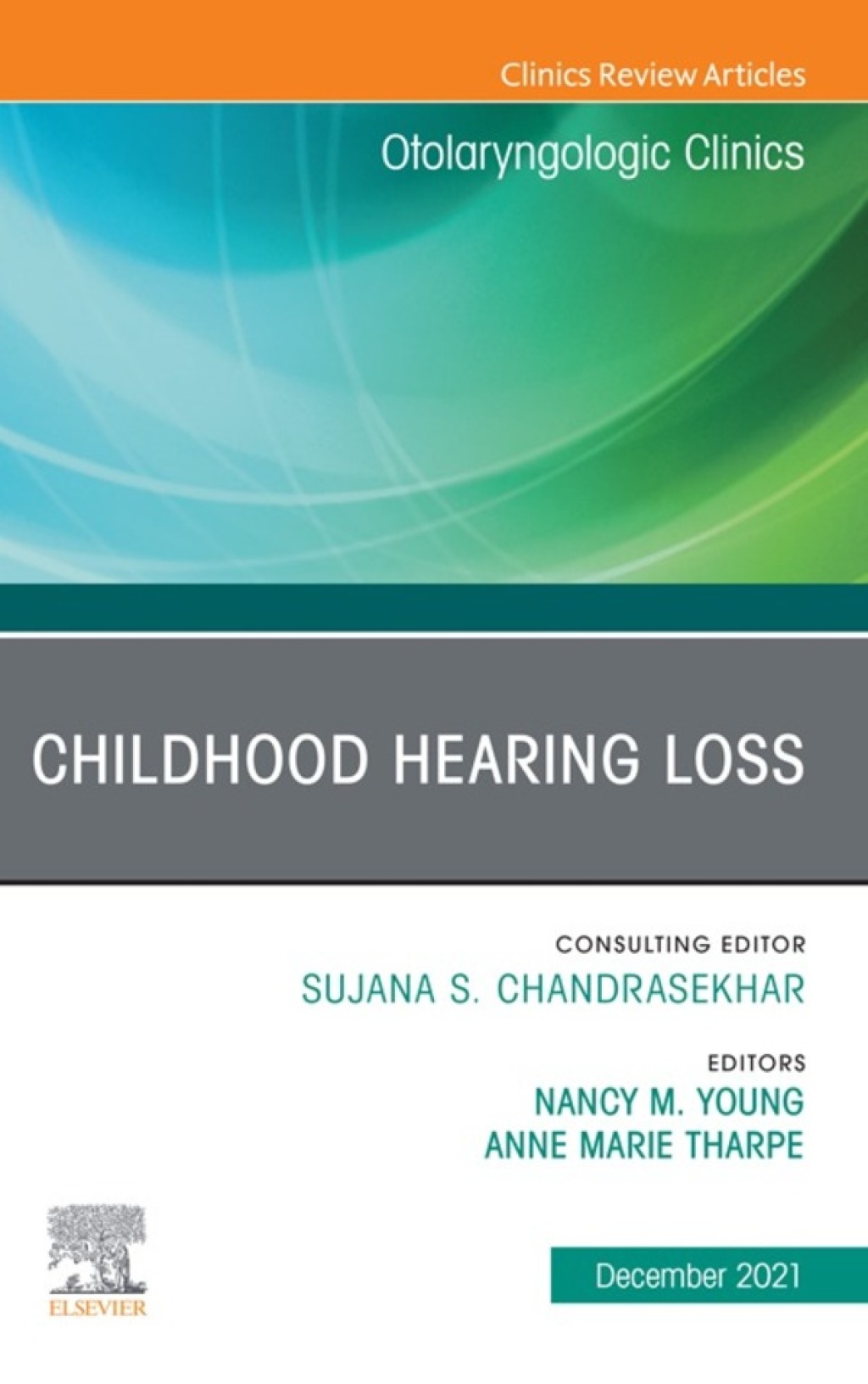 Childhood Hearing Loss, An Issue of Otolaryngologic Clinics of North America  â€“ PDF/EPUB Version Downloadable